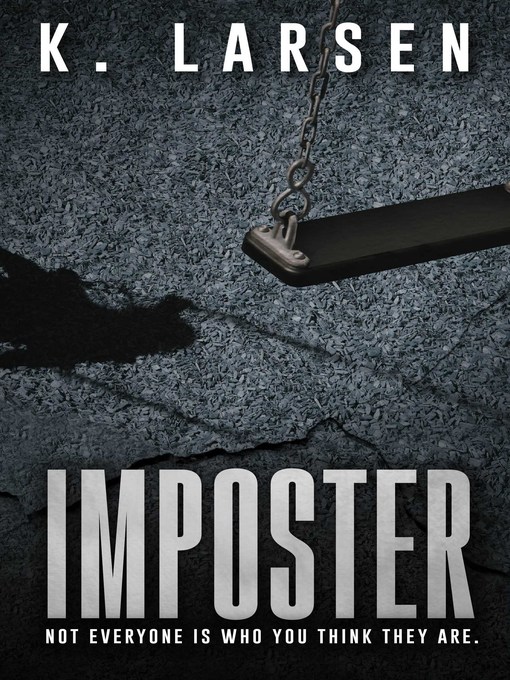 Title details for Imposter by K Larsen - Available